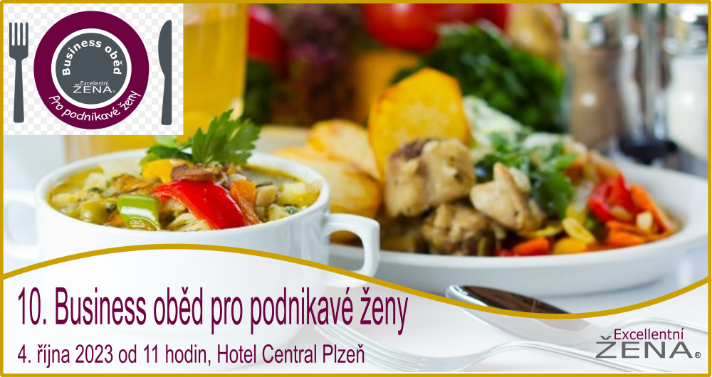 10 Business oběd pro podnikavé ženy, 4.10.2023, Hotel Central Plzeň